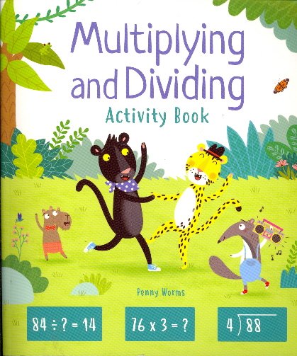 Multiplying & Dividing Activity Book