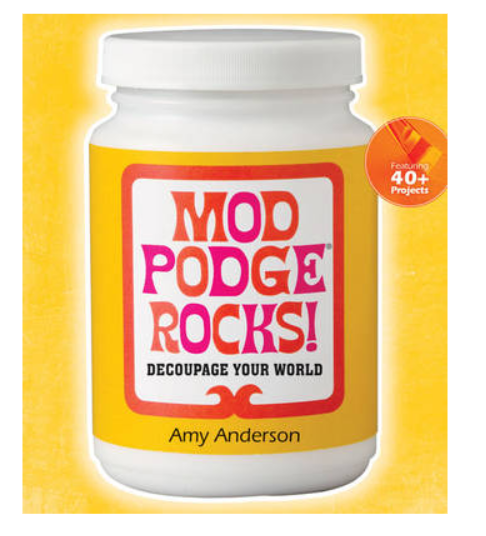 Mod Podge Rocks – ARTSCAPE